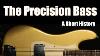 The Fender Precision Bass A Short History