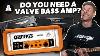 This Is Why You Need A Valve Bass Amp